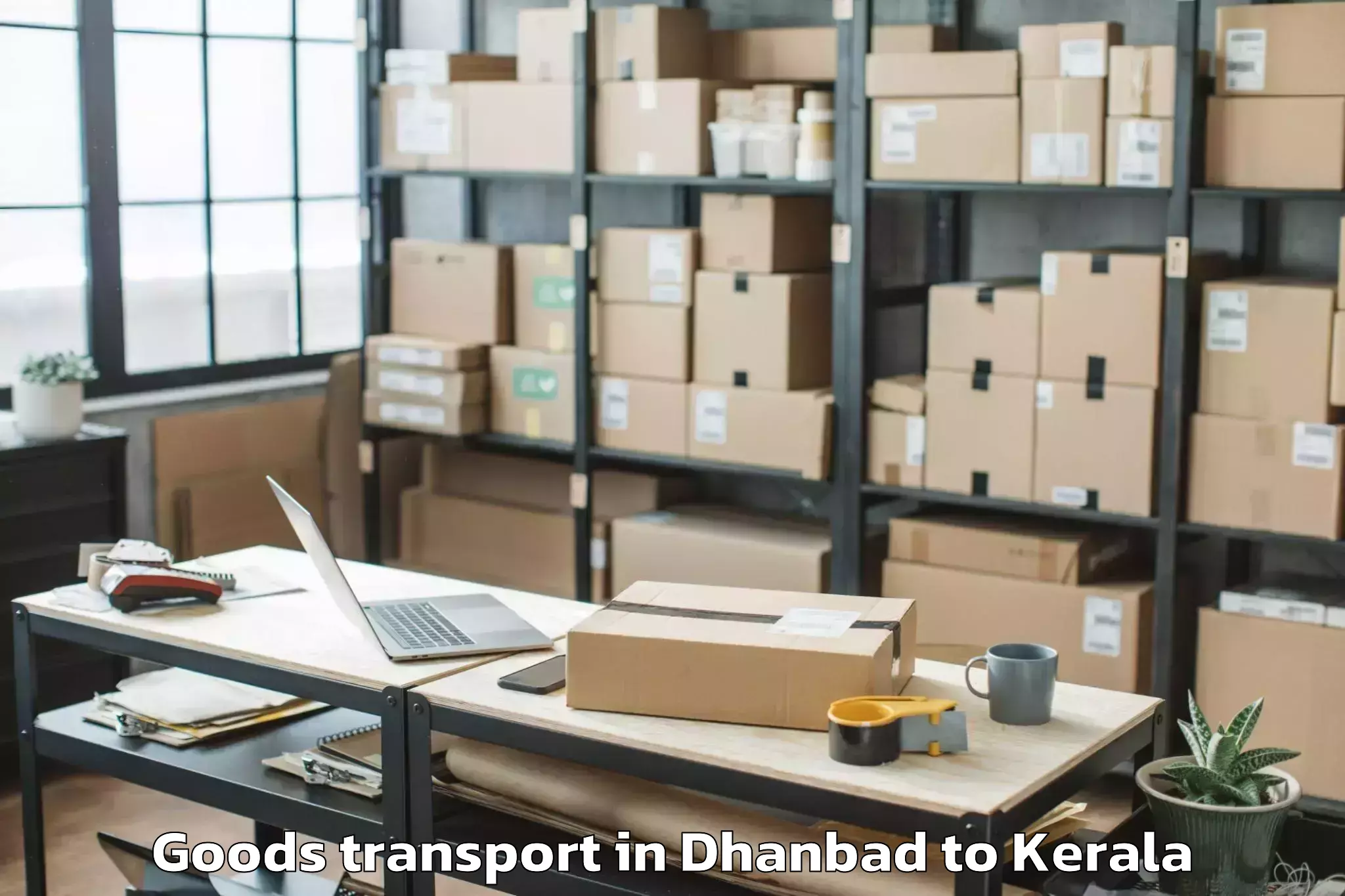 Efficient Dhanbad to University Of Calicut Tenhipal Goods Transport